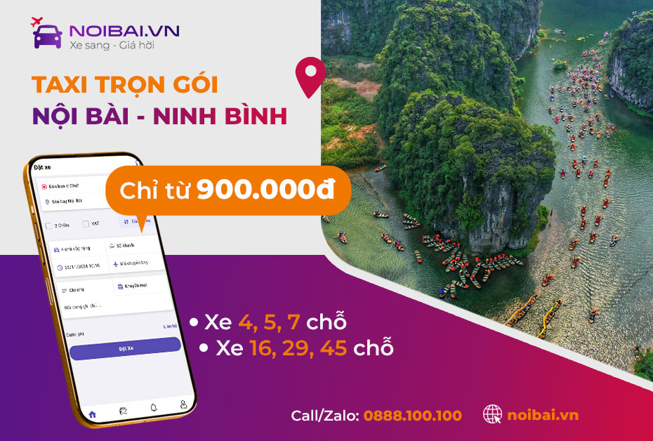 Gọi ngay taxi sân bay Nội Bài đi Ninh Bình trọn gói, giá rẻ