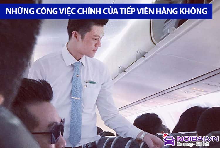Những công việc chính của tiếp viên hàng không là gì?