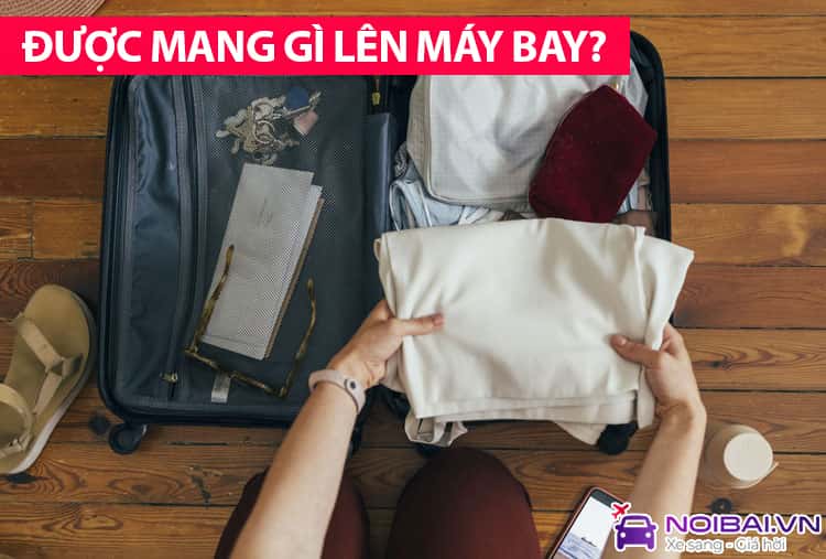 Những thứ được mang và không được mang lên máy bay (Mới nhất 2025)