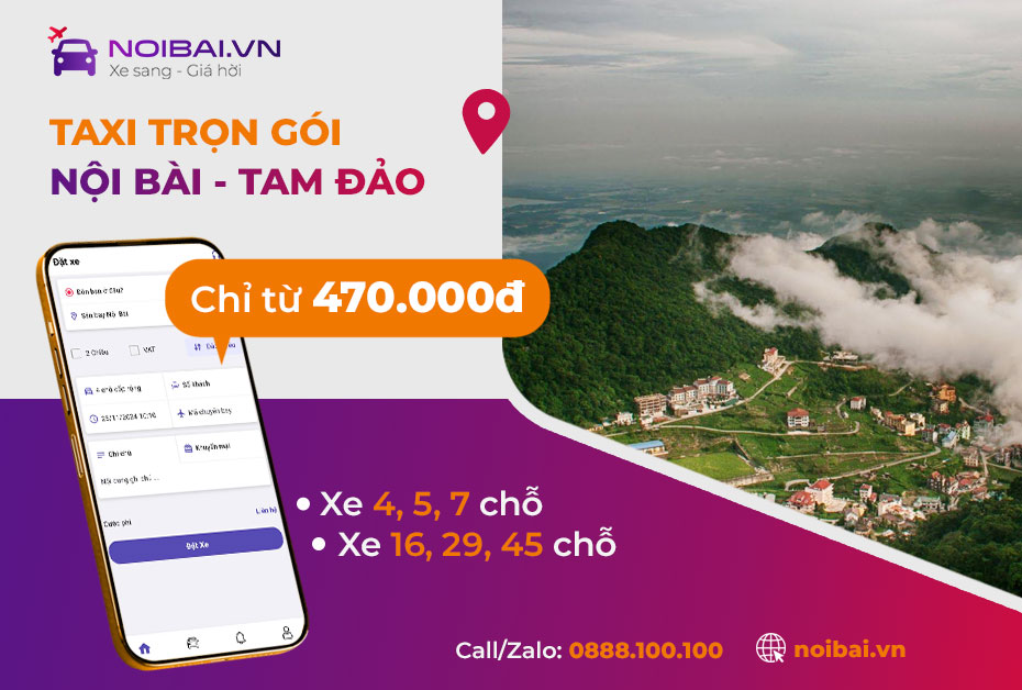 Hướng dẫn gọi taxi Nội Bài đi Tam Đảo trọn gói uy tín - giá tốt nhất!
