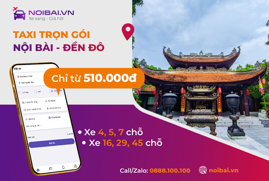 Mách bạn cách gọi taxi Nội Bài đi Đền Đô trọn gói, giá tốt