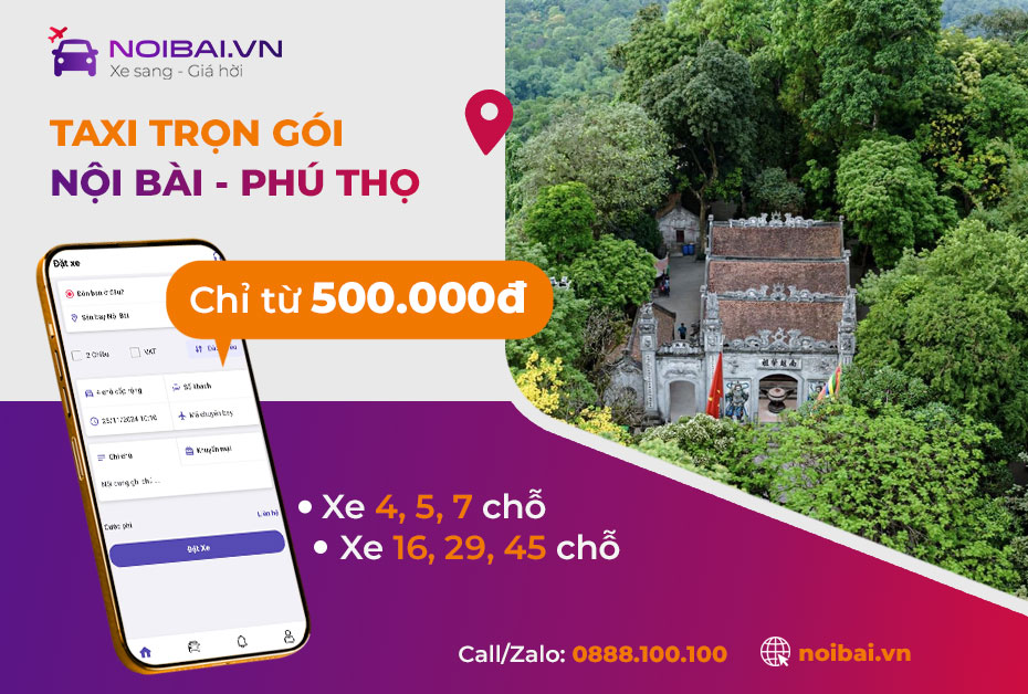 Hướng dẫn gọi xe Nội Bài đi Phú Thọ uy tín giá tốt nhất!