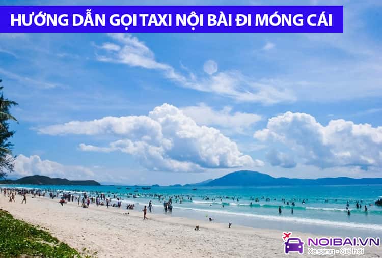 Hướng dẫn đón taxi từ sân bay Nội Bài đi Trà Cổ, Móng Cái