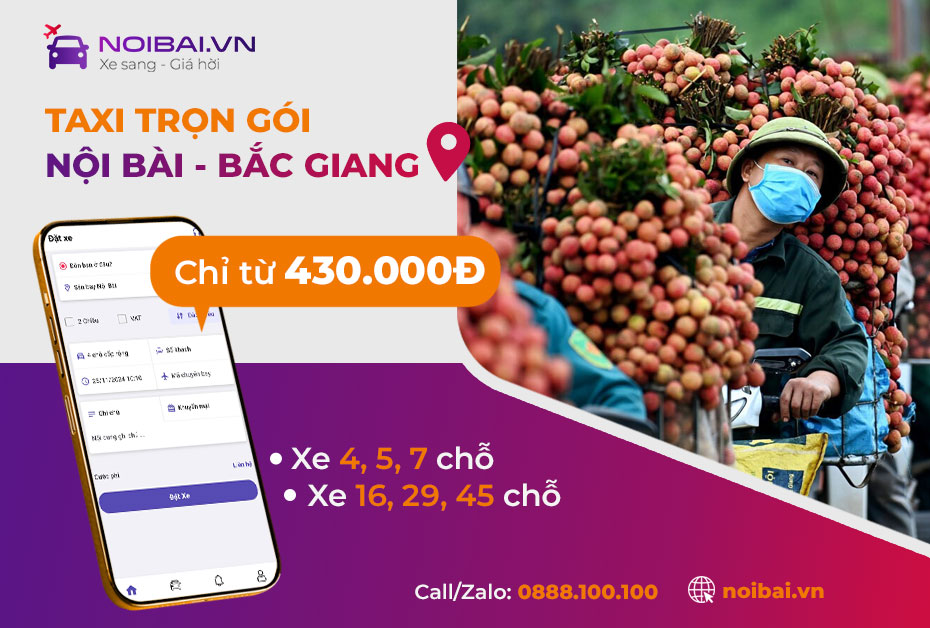 Hướng dẫn gọi xe Nội Bài đi Bắc Giang trọn gói, xe riêng uy tín
