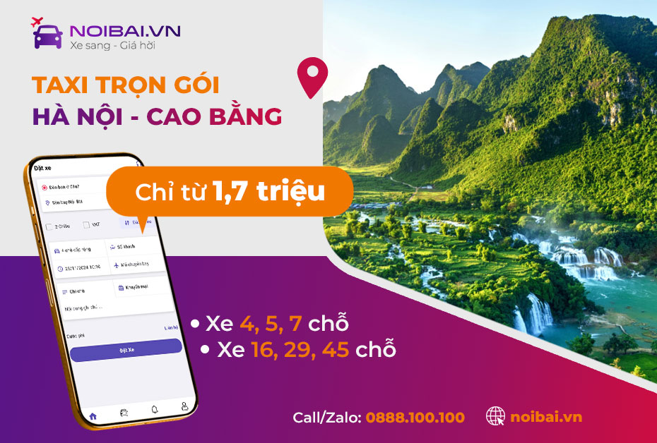 Đặt taxi Hà Nội đi Cao Bằng của NoiBai Taxi để có chuyến xe đời mới - giá hời